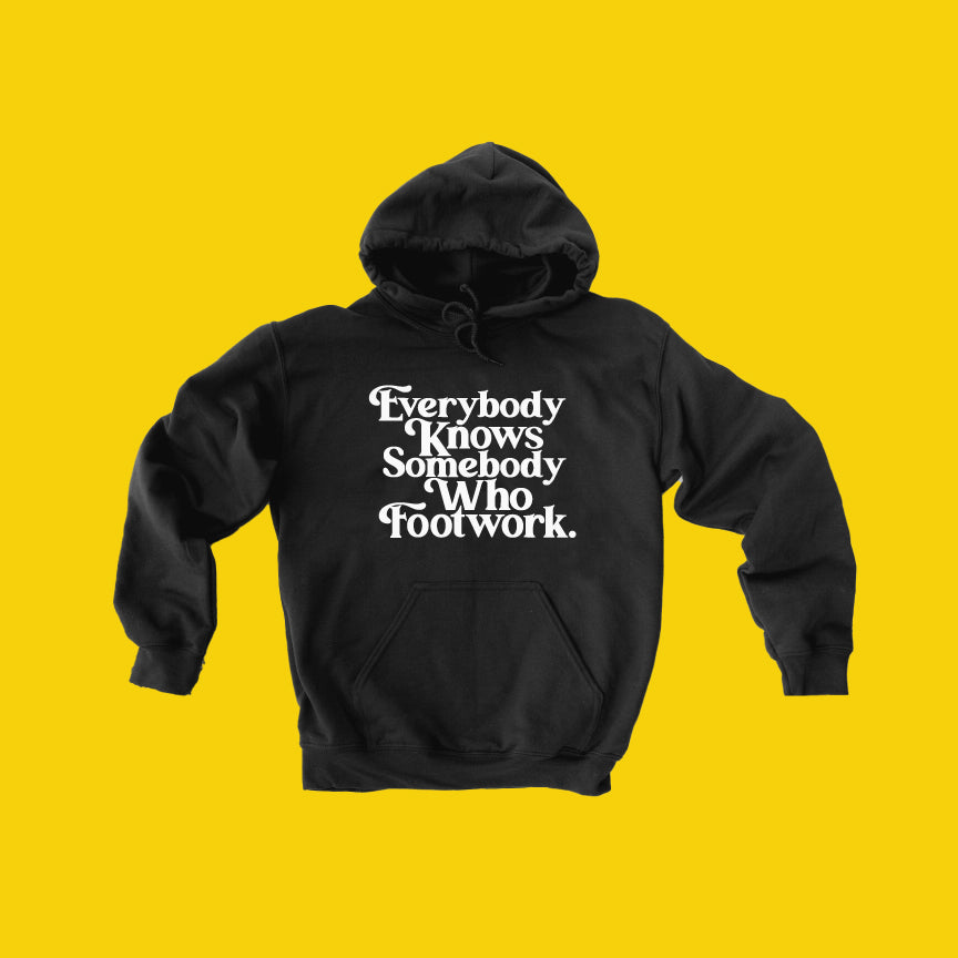"Everybody Footworks" Black Hoodie